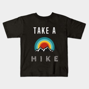 Take A Hike Kids T-Shirt